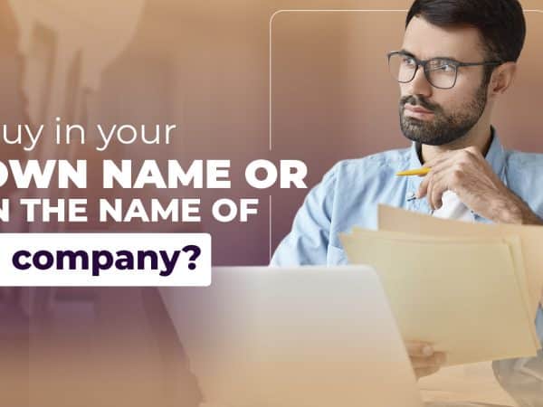 Should I buy in my own name or in the name of a company?