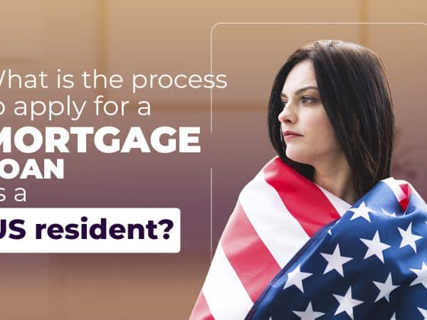 Do you want to apply for a mortgage loan, but you are not a resident of the United States?