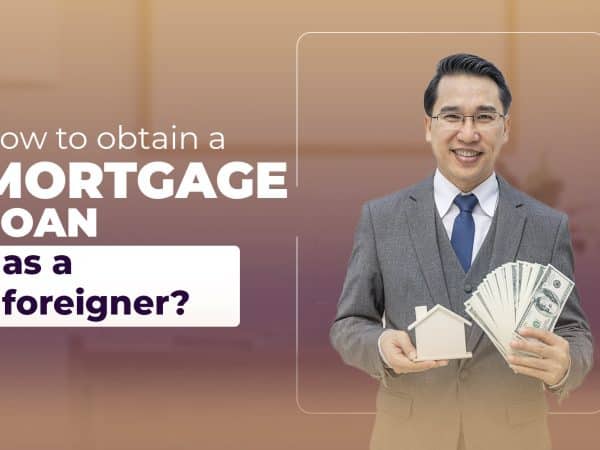 How to obtain a mortgage loan as a foreigner?