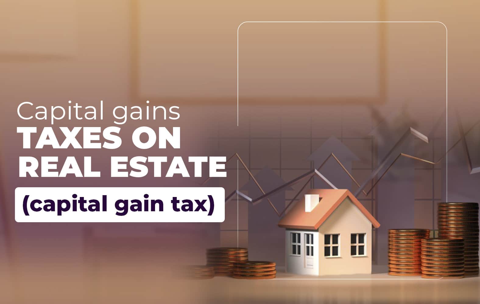 Learn about capital gains taxes