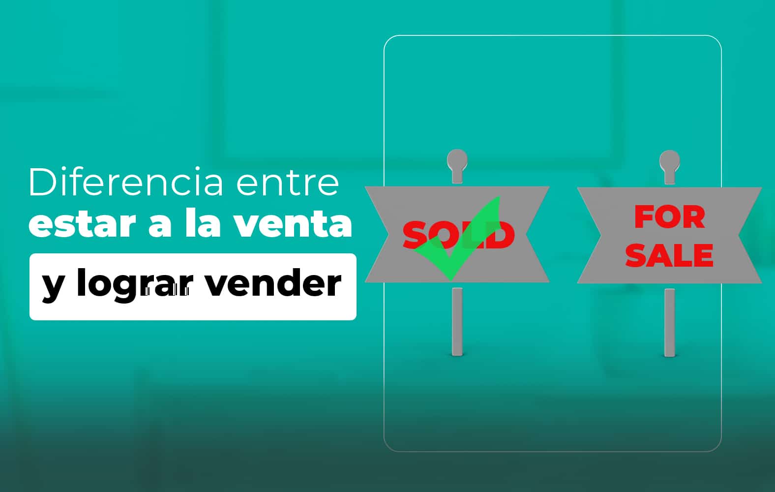 Pasa de estar a la venta a lograr vender