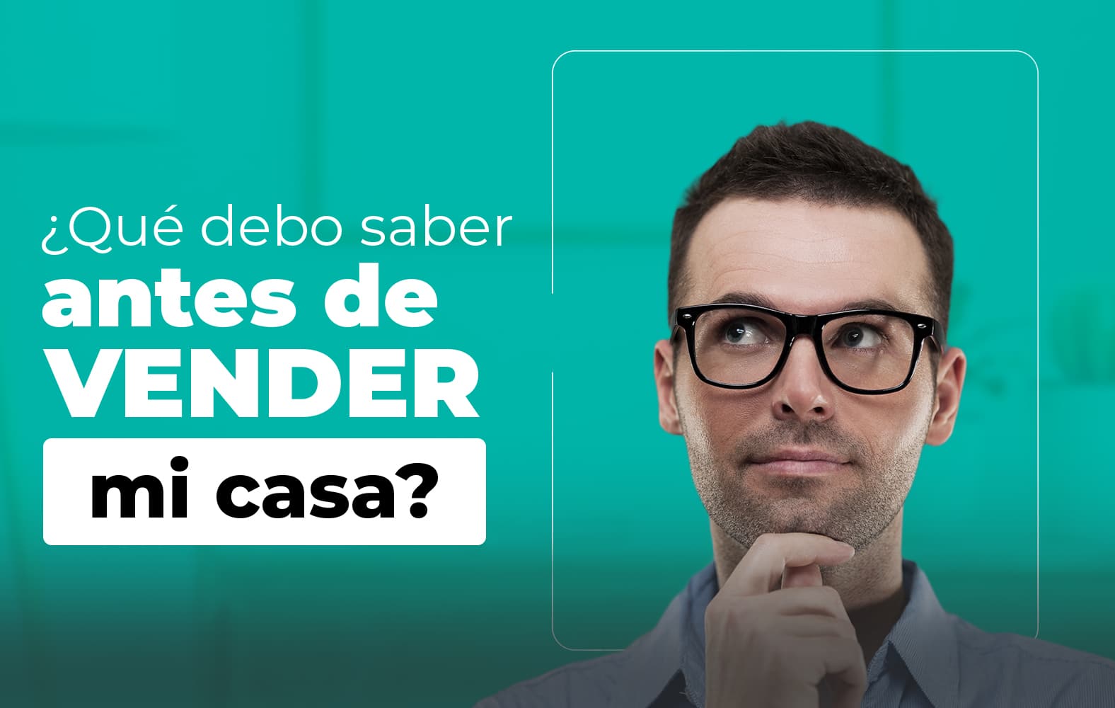 Lo que debes saber antes de vender tu casa